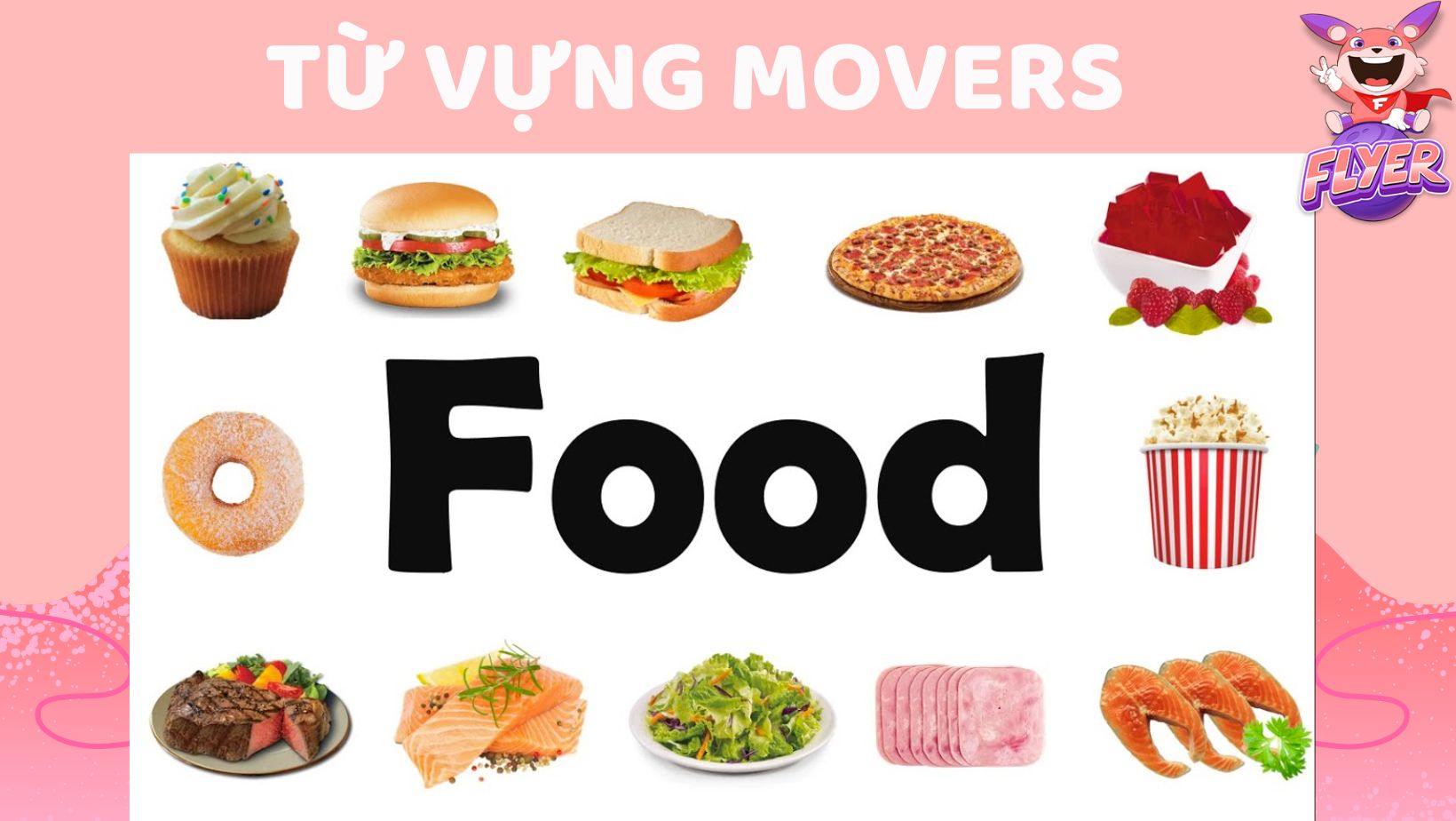 Từ vựng Movers chủ đề đồ ăn và thức uống