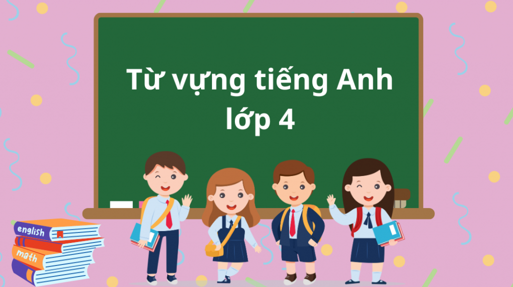 Dạy tiếng Anh lớp 4