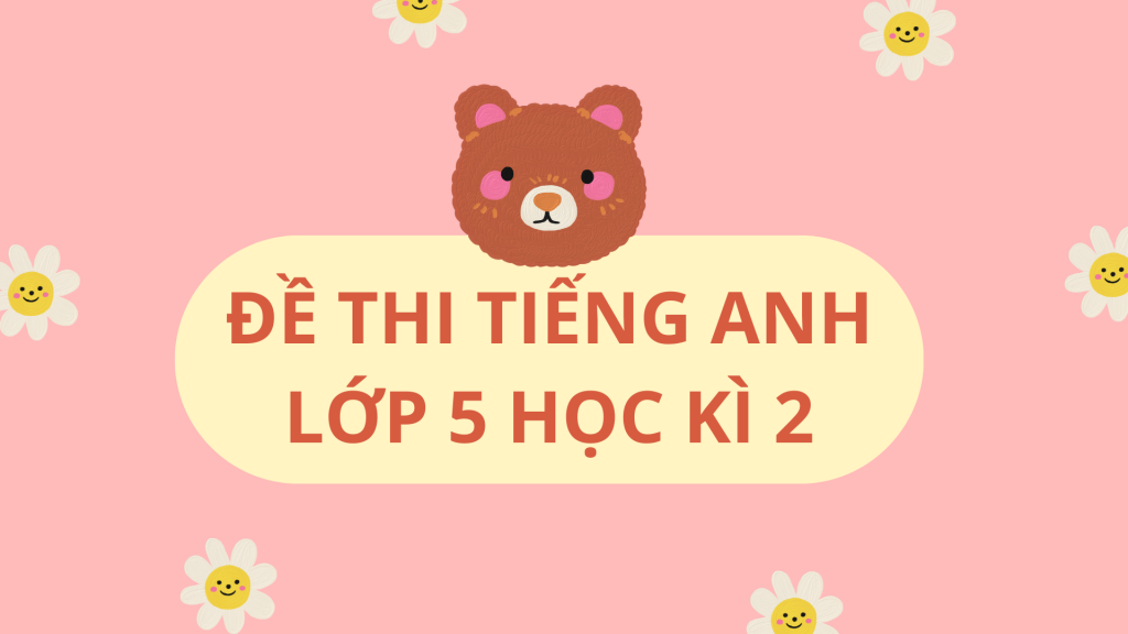 đề thi tiếng anh lớp 5