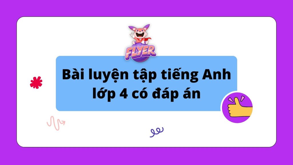 HỌC TIẾNG ANH LỚP 4